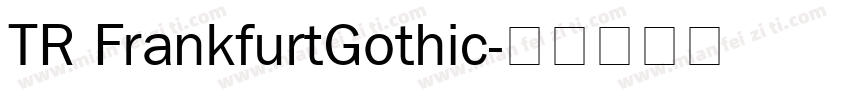 TR FrankfurtGothic字体转换